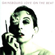  Serge GAINSBOURG love on the beat